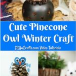 Collage of cute pinecone owl decor sitting on a mantle or in front of winter decorations