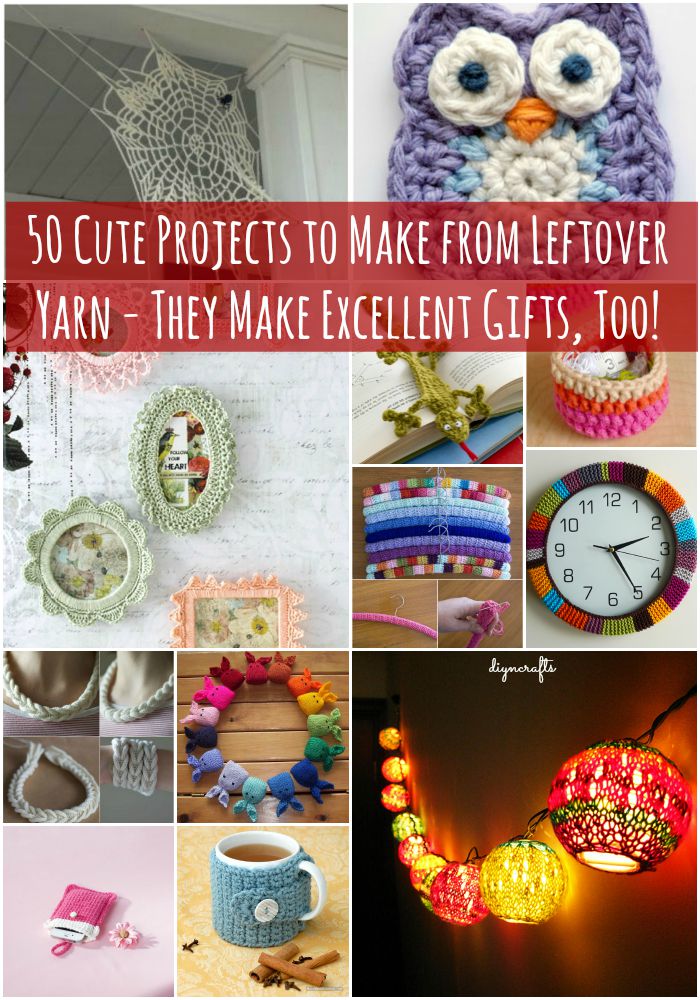 50 Cute Projects to Make from Leftover Yarn - They Make Excellent Gifts, Too!